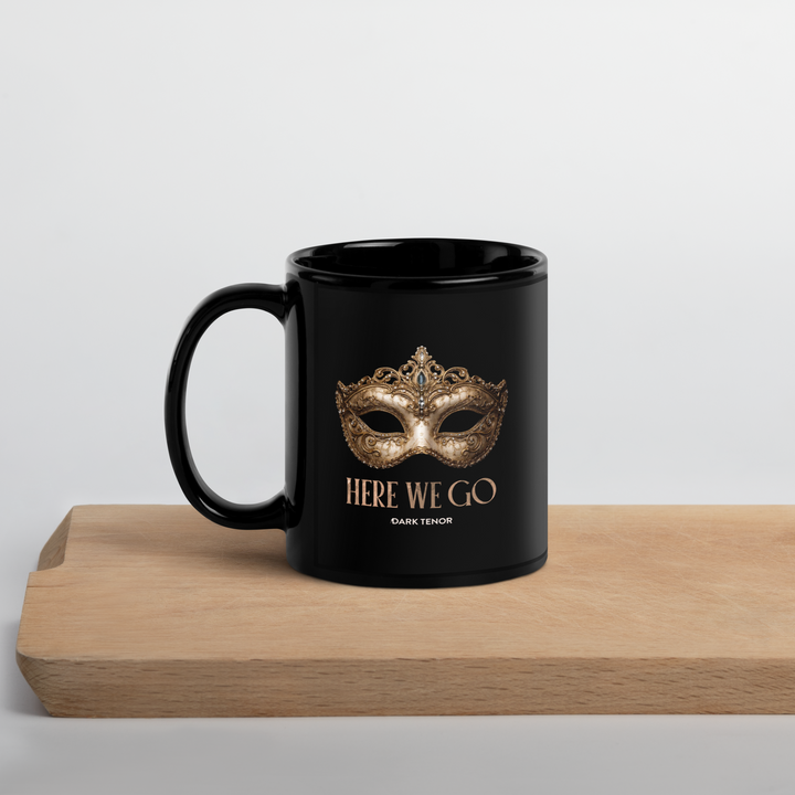 Schwarze glänzende Tasse: Here We Go
