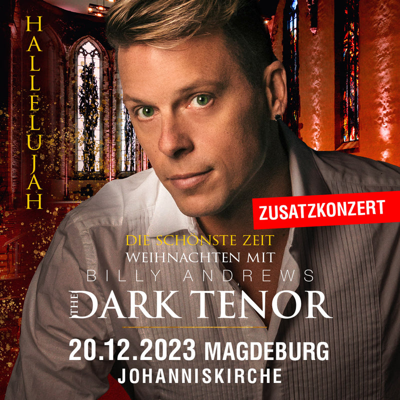 20.12.23 Magdeburg - Hallelujah - Zusatzkonzert - Weihnachten mit Dark Tenor