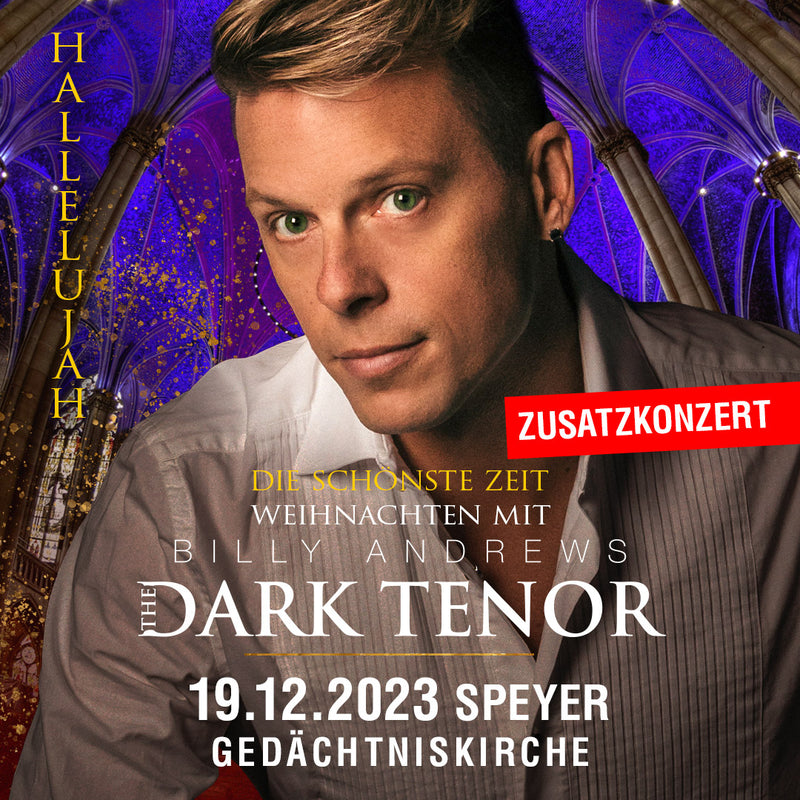 19.12.23 Speyer - Hallelujah - Zusatzkonzert Weihnachten mit Dark Tenor